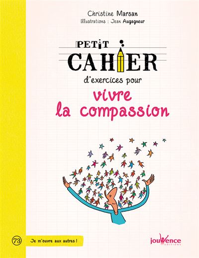 Petit cahier d'exercices pour vivre la compassion