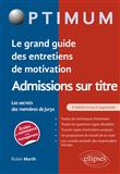 Le grand guide des entretiens de motivation admissions sur titre - Les secrets des membres de jurys