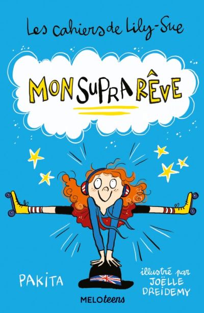 Les cahiers de lily-sue - mon suprareve