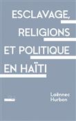 Esclavage, religions et politique en Haïti
