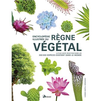 Encyclopédie illustrée du règne végétal