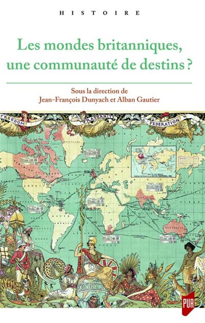 Les mondes britanniques, une communauté de destins ?