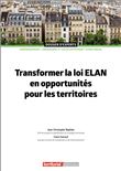 Transformer la loi Elan en opportunités pour les territoires