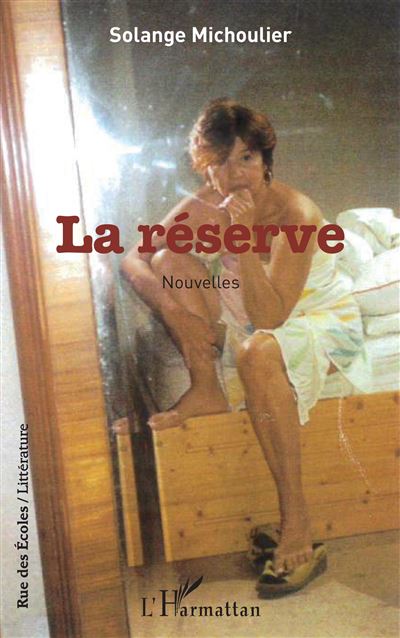 La réserve - Solange Michoulier - broché