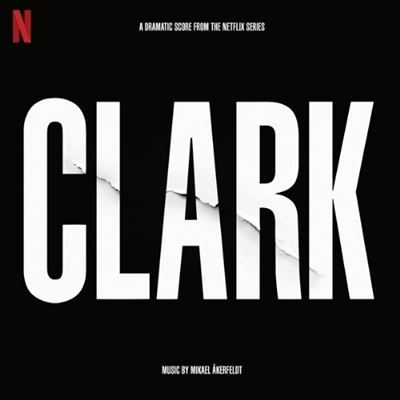 CLARK (SOUNDTRACK FROM THE NETFLIX SERIES)