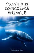 S'ouvrir à la conscience animale