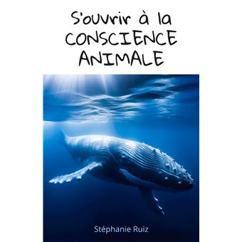 S'ouvrir à la conscience animale