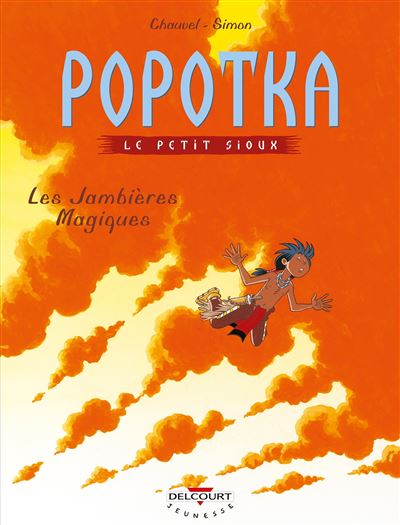 Popotka le petit sioux t04 jambieres magiques