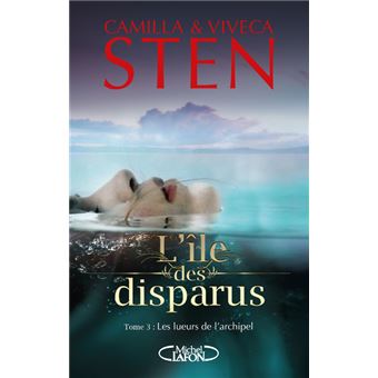 L'île des disparus - tome 3 Les lueurs de l'archipel