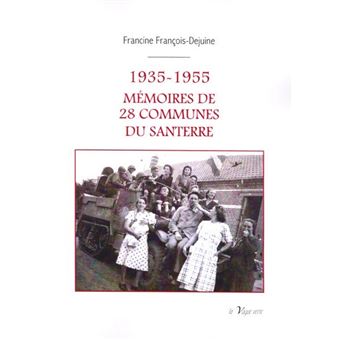 1935-1955 ; memoire de 28 communes du santerre - 1