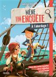 Mène ton enquête - A l'abordage !