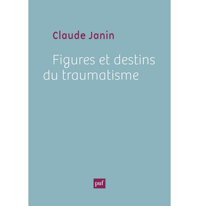 Figures et destins du traumatisme