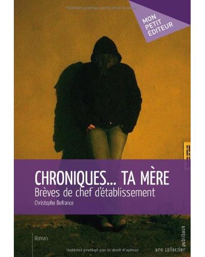 Chroniques... ta mere