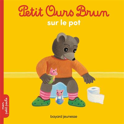 Petit Ours Brun Petit Ours Brun Sur Le Pot Marie Aubinais Daniele Bour Poche Achat Livre Fnac