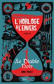 L'horloge à l'envers - Livre 1 Le Diable noir