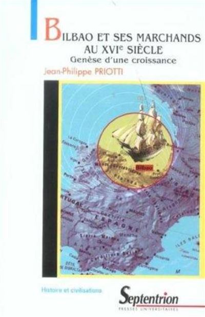 Bilbao et ses marchands au XVIe siècle -  PU Septentrion - broché