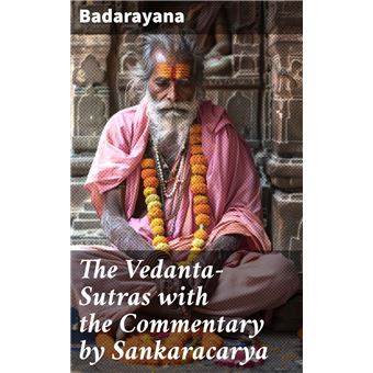 The Vedanta-Sutras with the Commentary by Sankaracarya Sacred Books of ...