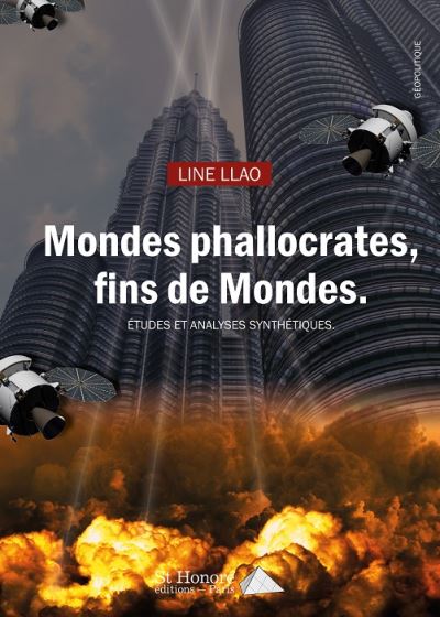 Mondes phallocrates - fins de mondes, etudes, analyses synth