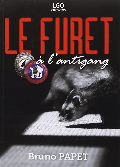 Le furet à l'antigang