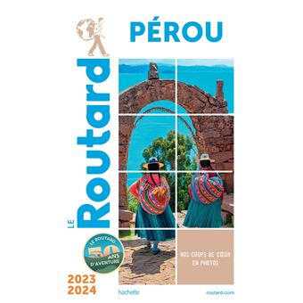 Guide du Routard Pérou 2023/24