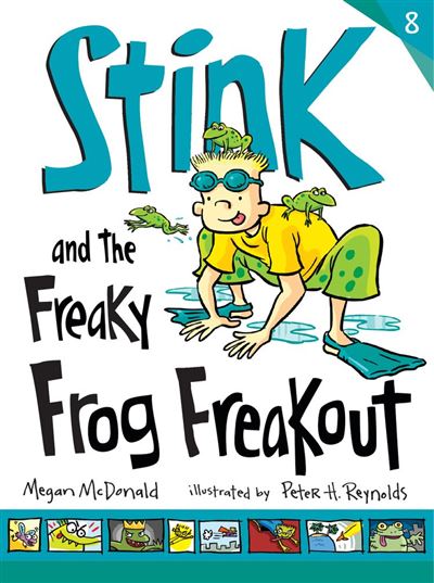 Stink - Stink and the Freaky Frog Freakout - Megan Mcdonald, Peter H.  Reynolds - ebook (ePub) - Achat ebook