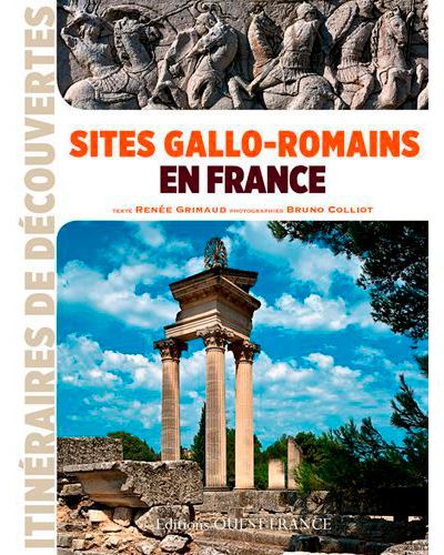 Sites gallo-romains en France - Renée Grimaud - broché