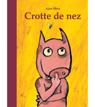 Crotte de nez -biblio (ne) - Alan Mets - cartonné