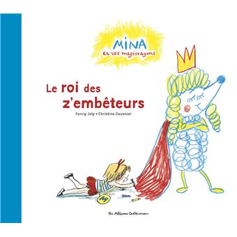 Le roi des z'embêteurs