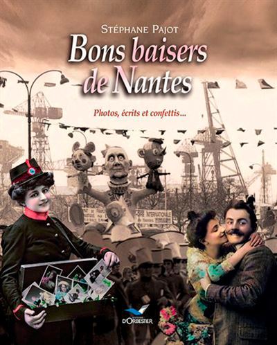 Bons Baisers De Nantes, Les Nantais 2 - Stéphane Pajot - relié