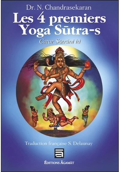 Les 4 premiers yoga sutra-s catur sutrani iti