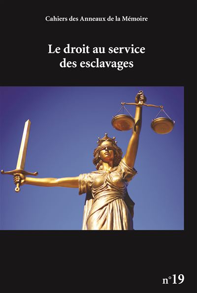 Le Droit au service des esclavages