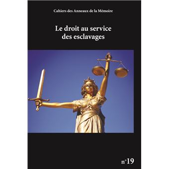 Le Droit au service des esclavages