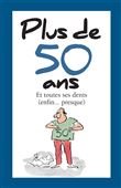 PLUS DE 50 ANS - Nouvelle Edition