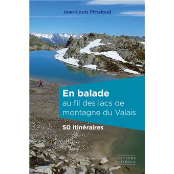 En Balade Au Fil Des Lacs De Montagne Du Valais