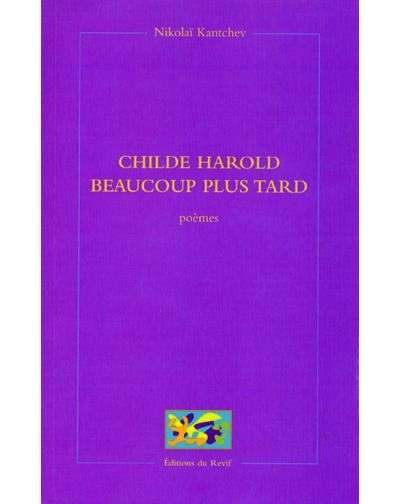 Childe Harold beaucoup plus tard