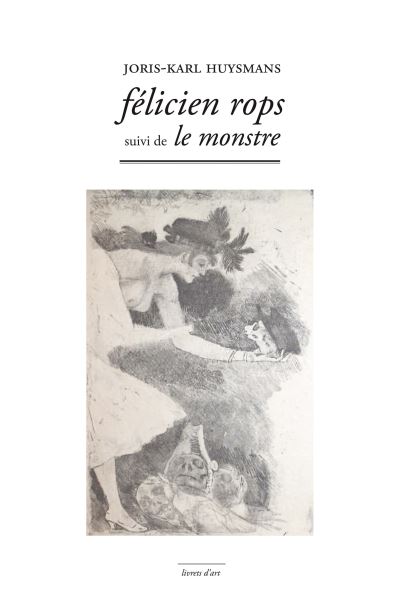 FELICIEN ROPS SUIVI DE LE MONSTRE
