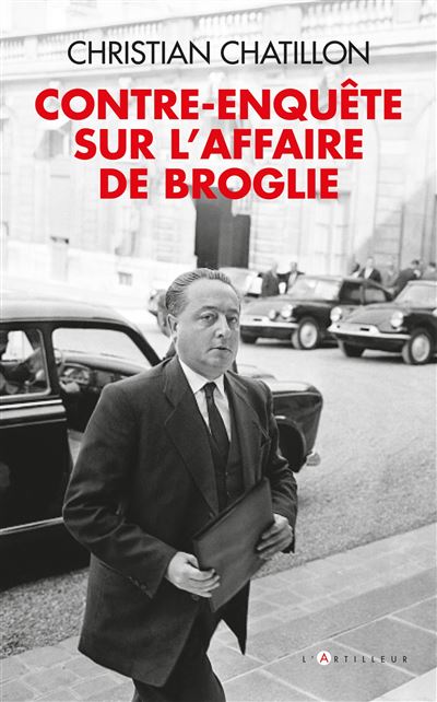 Contre-enquête sur l'affaire de Broglie -  CHATILLON-C - broché