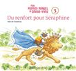 Du renfort pour Séraphine