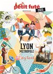 Guide Lyon métropole 2023 Petit Futé