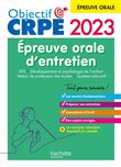Objectif CRPE 2023 -  Réussir l'épreuve orale d'entretien