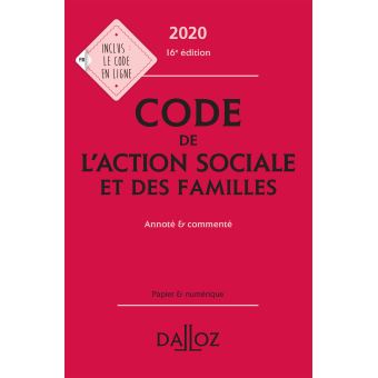 Code de l'action sociale et des familles 2020, annoté & commenté - 16e ed.
