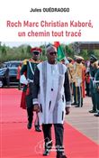 Roch Marc Christian Kaboré, un chemin tout tracé