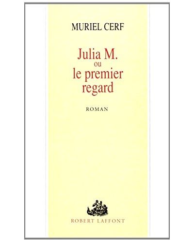 Julia M. ou le Premier regard
