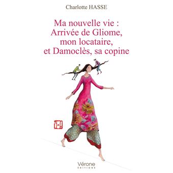 Ma nouvelle vie : Arrivée de Gliome, mon locataire, et Damoclès, sa copine