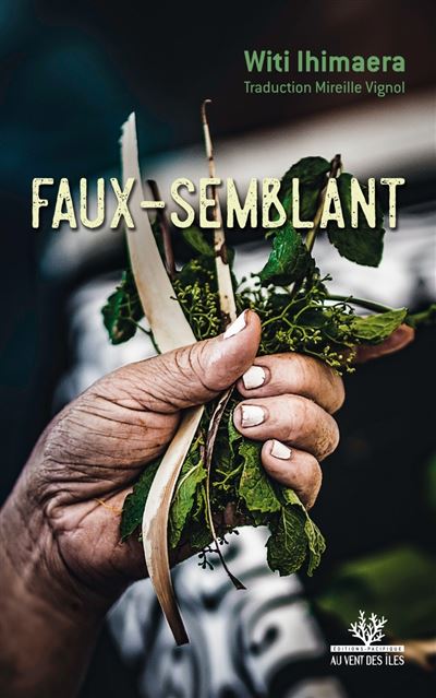 Faux-semblant - Witi Ihimaera - broché