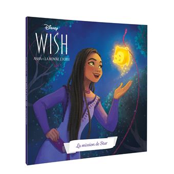 Wish - Asha et La Bonne Étoile - La mission de Star - WISH, ASHA ET LA  BONNE ÉTOILE - Monde Enchanté - Histoire dérivée - Disney - Walt Disney -  broché, Livre tous les livres à la Fnac
