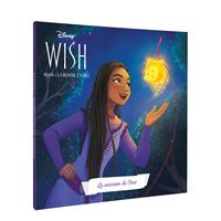 Wish, asha et la bonne étoile - l'histoire du film - disney - -  Librairie Eyrolles