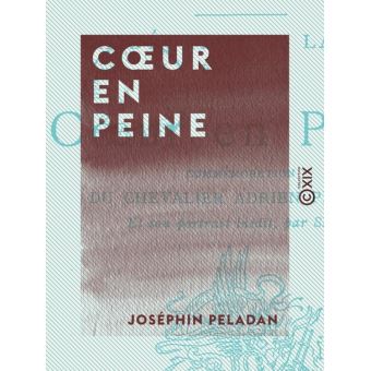 UN COEUR EN PEINE de JOSEPHIN PELADAN  Achat livres - Ref RO90001616 - le- livre.fr