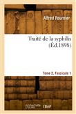 Traité de la syphilis. Tome 2, Fascicule 1