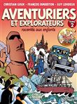 Aventuriers et explorateurs racontés aux enfants tome 2, tome 2